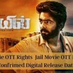 Jail Movie OTT Rights Jail Movie OTT Rights & Confrimed Digital Release Date