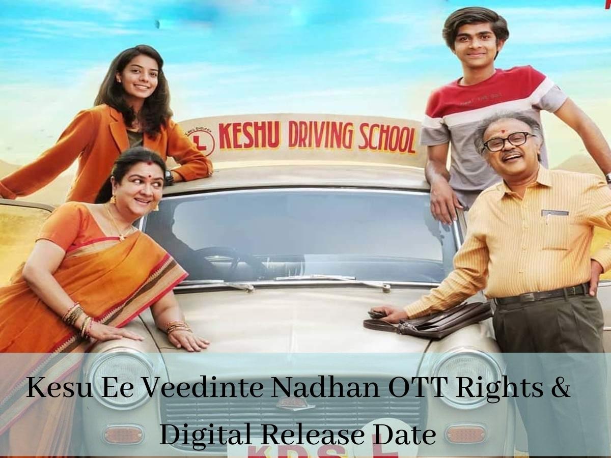Kesu Ee Veedinte Nadhan OTT Rights & Digital Release Date