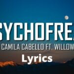 Psychofreak Lyrics Camila Cabello