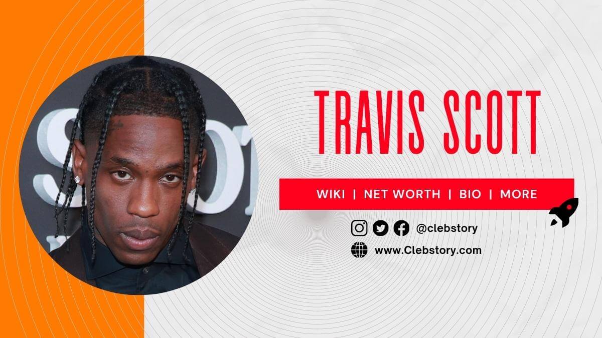Travis-Scott-Wife-Wiki-Biography-Family-Girlfriend-Age-Height-&-More
