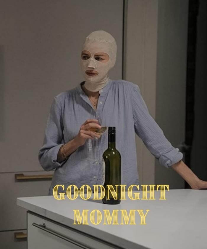 Goodnight Mommy