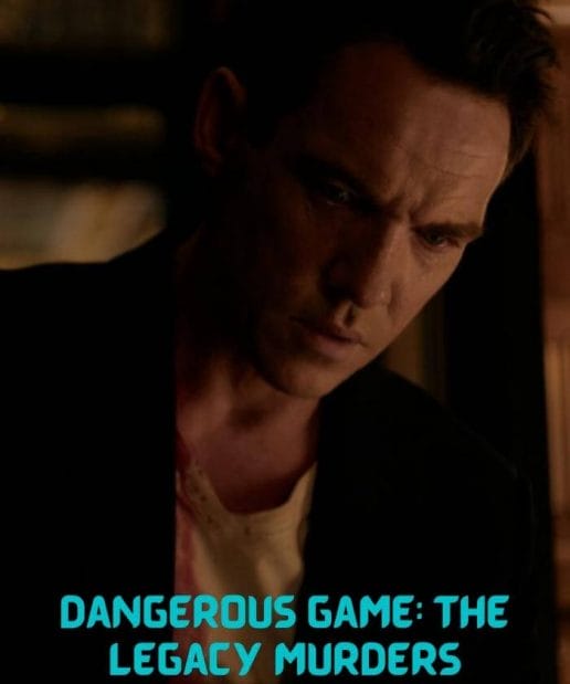 Dangerous Game: The Legacy Murders 