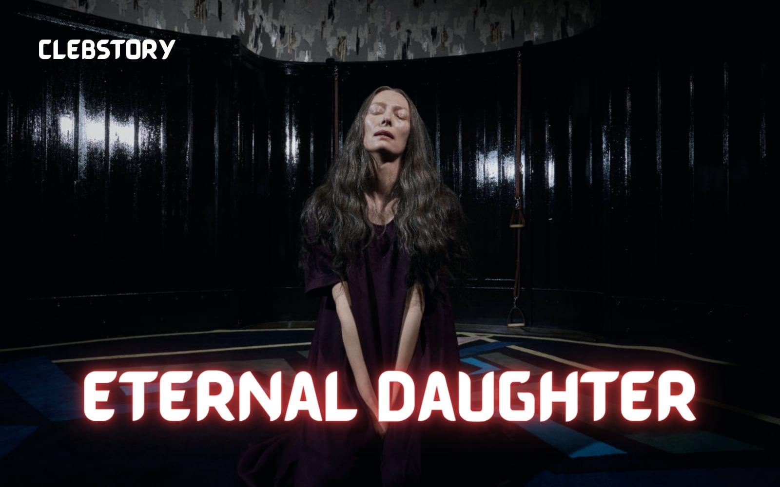 Eternal Daughter – Movie Rating, Age Rating, Parents Guide, Review, Where To Watch ,Cast, Release Date And More