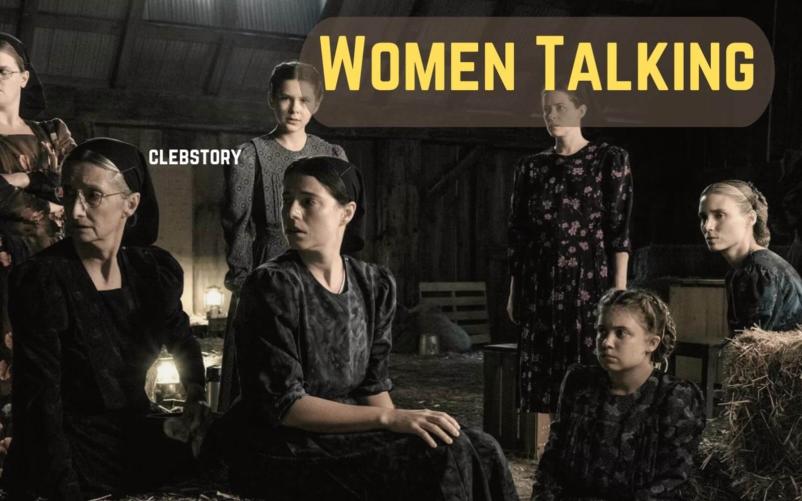 Women Talking – Movie Age Rating , Movie Rating, Parents Guide, Review, Where To Watch , Cast, Release Date And More