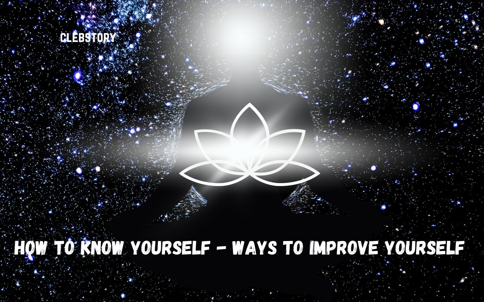 How to Know Yourself - Ways to Improve Yourself