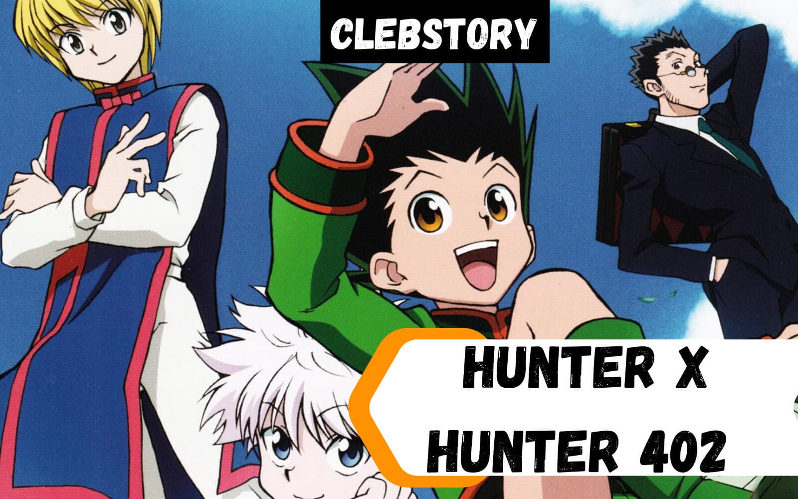 Hunter X Hunter (Season 7) Chapter 402 Spoiler, Release Date