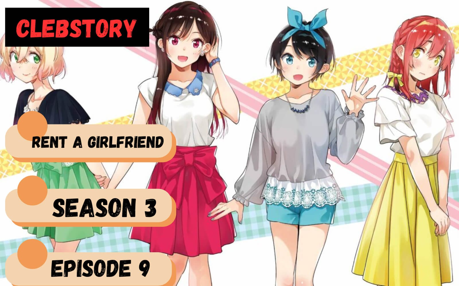 Rent A Girlfriend Season 3 Episode 9 English Dub Release Date Plot Spoiler And Recap Clebstory 