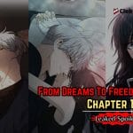 From Dreams To Freedom Chapter 129 Official Spoiler