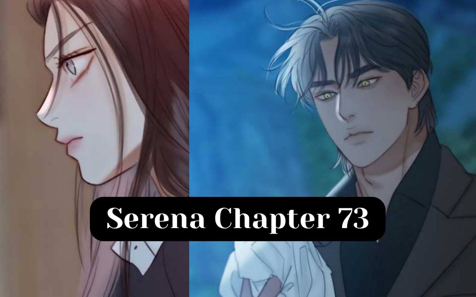 Serena Chapter 73 release
