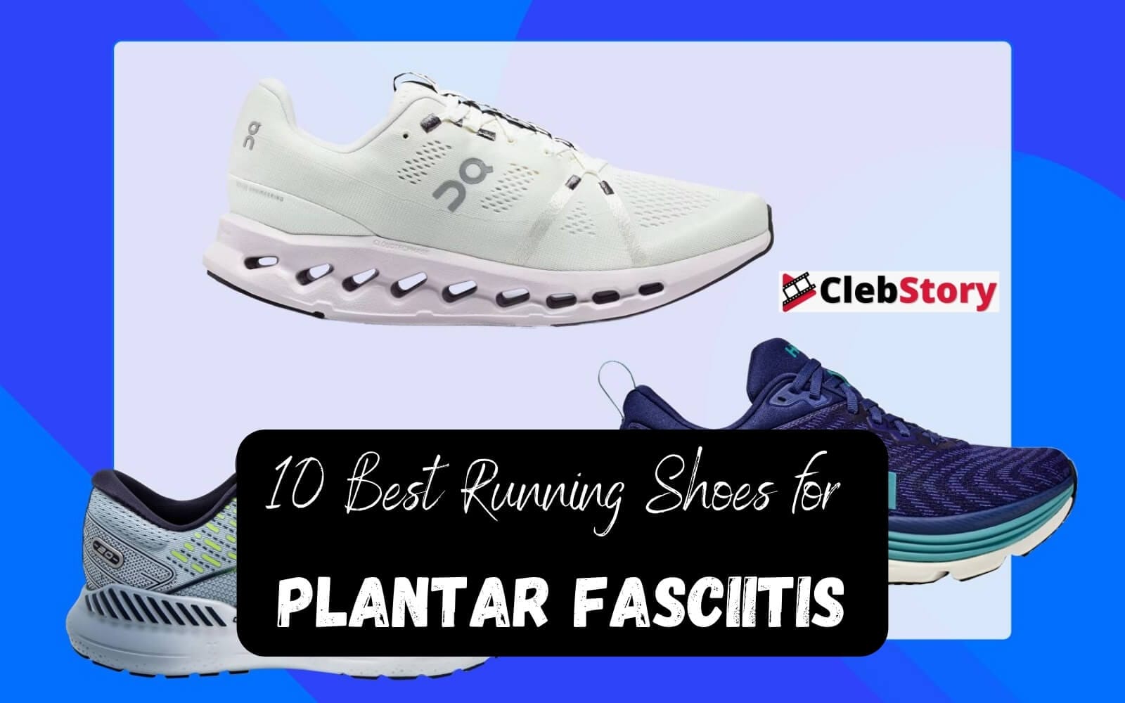 10 Best Running Shoes for Plantar Fasciitis-