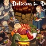 Delicious in Dungeon episode 11 release date