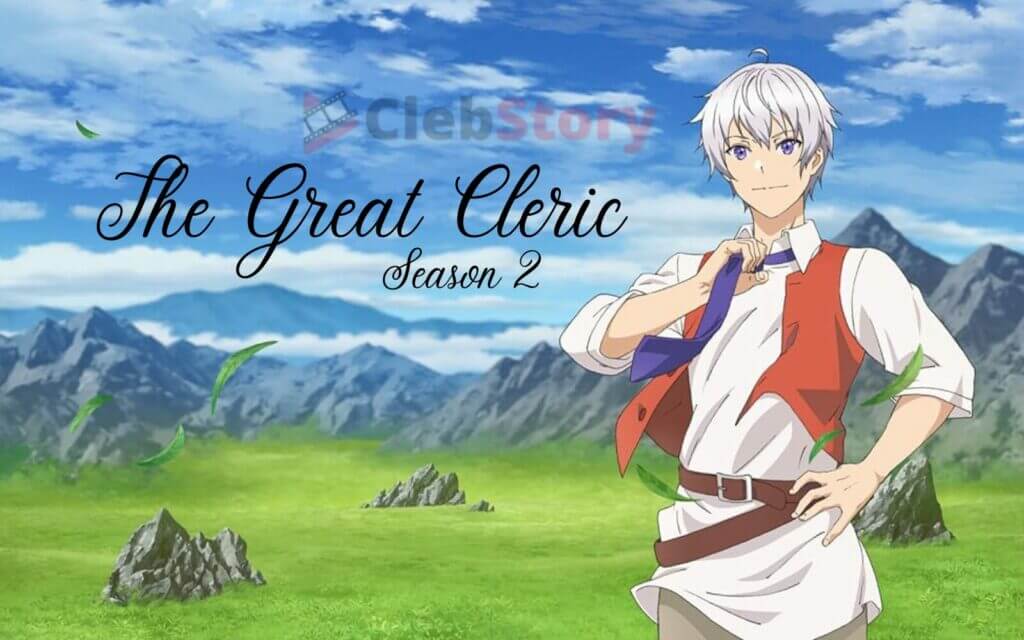 Great Cleric Season 2 Release Date Will There Be The Great Cleric Season 2? [Release Date] - Clebstory