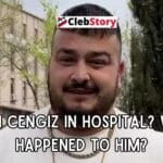 Yasin Cengiz In Hospital What Happened