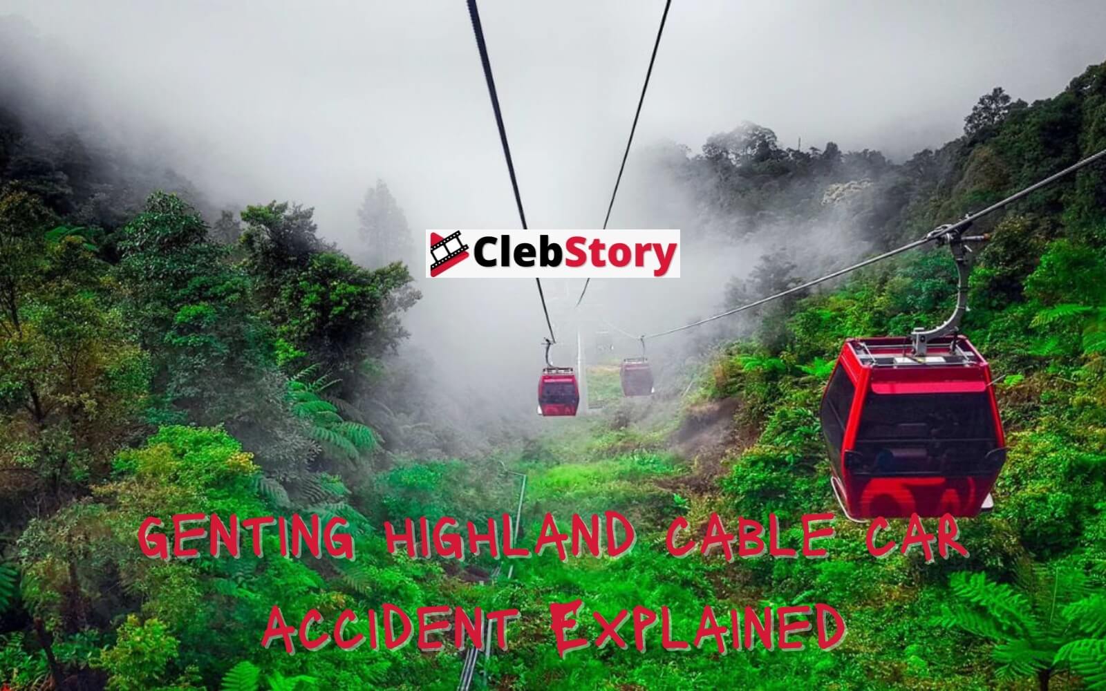 genting highland cable car accident Explain