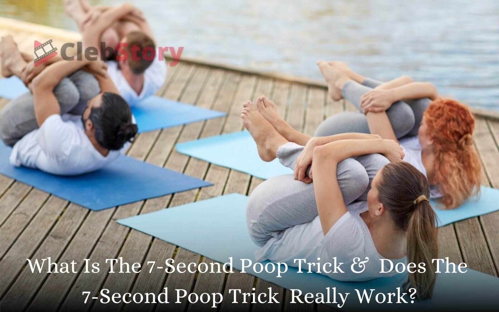 _how does The 7-Second Poop Trick Work